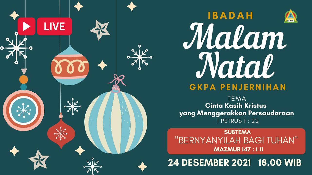 Ibadah Malam Natal GKPA Penjernihan 24 Desember 2021 - YouTube