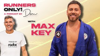 Max Key - The politics of growing up || Runners Only! Podcast with Dom Harvey