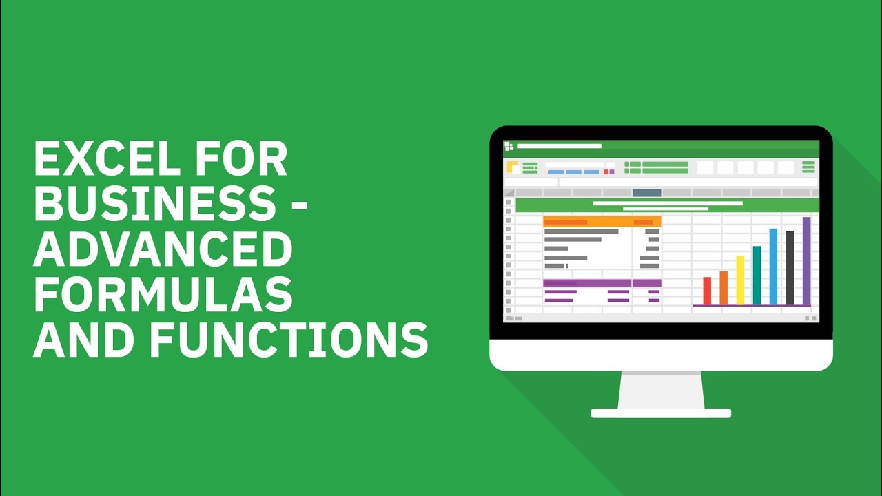 Excel For Business – Advanced Formulas And Functions - YouTube