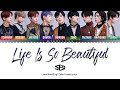 SF9 (에스에프나인) - Life Is So Beautiful Lyrics [Color Coded-Han/Rom/Eng]