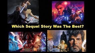 Which Sequel Story Is the Best? Lucas Sequel Treatments  vs. Expanded Universe  vs. Disney Trilogy