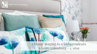 A Home Staging és a lakberendezés közötti különbség - 1. rész