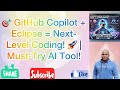 Supercharge Eclipse with GitHub Copilot – AI Coding Assistant!