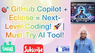 Supercharge Eclipse with GitHub Copilot – AI Coding Assistant!