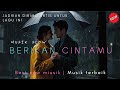 MHS Lirik - Berikan Cintamu ( Official Music Video 