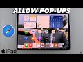 How To Allow Pop Ups In Safari On iPad