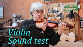 新作ヴァイオリンの音質テスト【Violin Sound test】≪ヴァイオリン製作≫