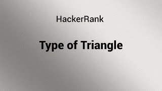 Type of Triangle | HackerRank SQL Solution