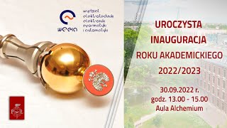 Uroczysta Inauguracja Roku Akademickiego 2022/2023 - WEEIA PŁ