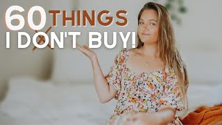 60 things I don't BUY ANYMORE (other ways we save money) 💰
