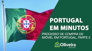 Processo de compra de imóveis em Portugal, parte 2