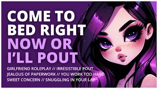 It’s Time for Bed, and I Won’t Take No for an Answer | Girlfriend Roleplay | Audio RP