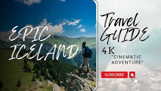 Epic ICELAND | 4K Cinematic Adventure - Complete Travel Guide