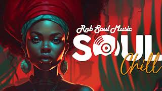 Relaxing Soul Music ~ lets share music ~ Chill Soul Songs Playlist 2023