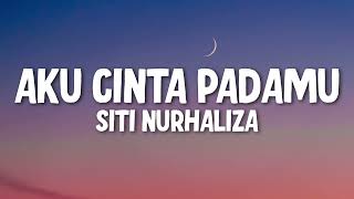 Siti Nurhaliza - Aku Cinta Padamu (Lirik)