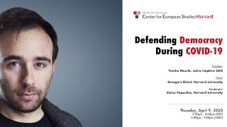 Defending Democracy During COVID-19 with Yascha Mounk (Johns Hopkins SAIS)