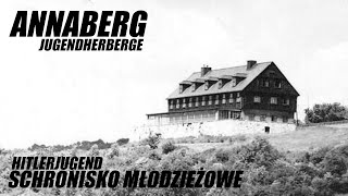 ANNABERG Jugendherberge (Góra Św. Anny, 1938-2019)