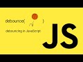 Debounce your function in JavaScript