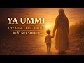 Yusuf Sheikh - Ya Ummi | (Official Lyric Video)