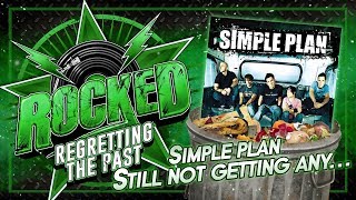 Simple Plan – Still Not Getting Any… | Regretting The Past | Rocked