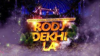 Sandesh Sewdien, Terry G & Ravi Babooram - Rodj Dekhi La (2020 Chutney Soca)