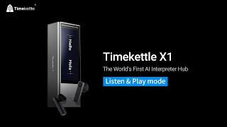 Timekettle X1 Tutorial | Listen \u0026 Play Mode