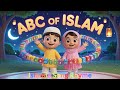 ABC Islamic Learning | Teach Kids Islam from A-Z with this Fun Rhyme