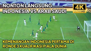 Nonton Langsung Indonesia 🇮🇩 vs Arab Saudi 🇸🇦 di GBK. Kemenangan Pertama Ronde 3 Kualifikasi Pildun