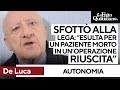 Autonomia, lo sfottò di De Luca alla Lega: 