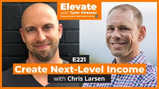 E221 Chris Larsen - How to Create Next-Level Income & Anticipate Trends Through Financial Education