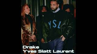 Drake - YSL (Unreleased)