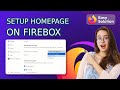 How to Set Up Homepage on Firefox 2024 (Step-by-Step Guide)