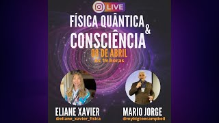 Física Quântica e Consciência - Eliane Xavier e Mario Jorge My Big Toe