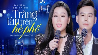 Liên Khúc Trăng Tàn Trên Hè Phố, Cõi Nhớ - Lưu Ánh Loan, Thanh Vinh, Lê Sang, Đoàn Minh