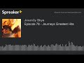 Episode 78 - Journeys Greatest Hits