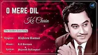 O Mere Dil Ke Chain (Lyrics) - Kishore Kumar | Rajesh Khanna, Helen| 90's Emotional Love Hindi Songs