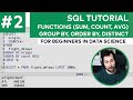 SQL functions, GROUP BY, ORDER BY, DISTINCT --- SQL for data science tutorial EP#2 (for beginners)