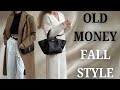 “How to Dress Like Old Money This Fall” | How to be an elegant woman ?