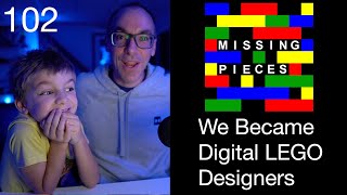 We Became Digital LEGO Designers | Missing Pieces 102