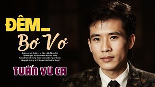 TUẤN VŨ✔️NHẠC VÀNG XƯA 1975✔️NỔI DA GÀ KHI NGHE NHẠC XƯA HAY NHẤT