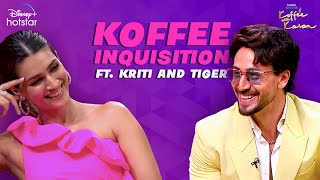 Koffee Inquisition Ft. Kriti and Tiger | Hotstar Specials Koffee with Karan | DisneyPlus Hotstar