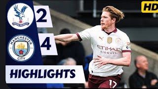 Crystal Palace vs Manchester City (2-4) I All Goals & ExtendedHighlights | Premier League 23/24