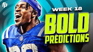 BOLD Week 18 Fantasy Football Predictions (BET THESE PROPS NOW)
