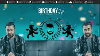 Birthday Gift   DJ Capz Ft  Sharry Maan