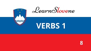 LEARN SLOVENE EP 8: VERBS 1