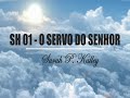 SH 01   O SERVO DO SENHOR (SALMOS E HINOS)