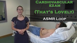 ASMR Loop: That’s Lovely - Cardiovascular Exam – 60 mins