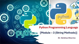 Python Programming Language [Module- 3 (String Methods)]