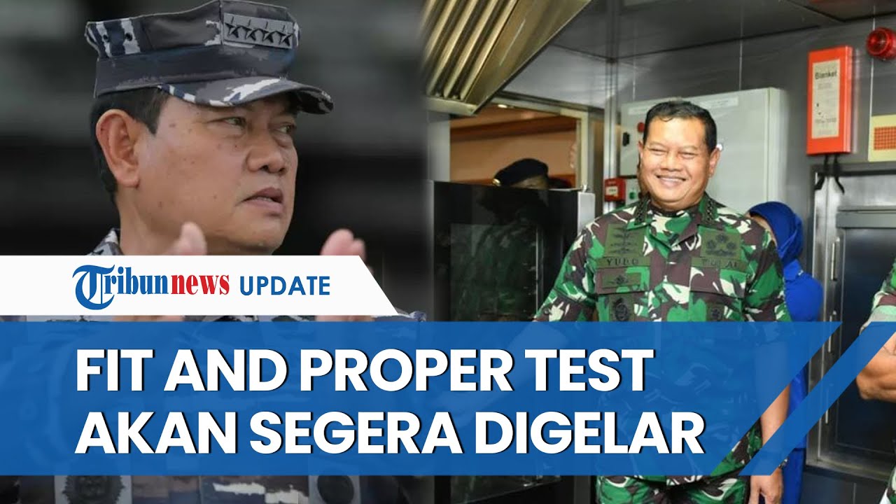 Fit & Proper Test Calon Panglima TNI Yudo Margono Digelar Jumat Esok ...