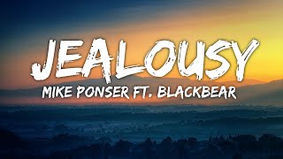 #mikeponser#blackbear#jealousy           Mike Ponser - Jealousy - ft. Blackbear #lyrics